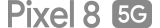 Pixel 8 5G